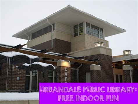 Urbandale Public Library: Free Indoor Fun - Des Moines Parent