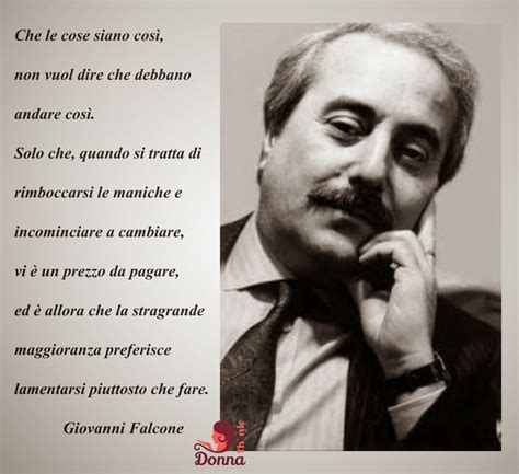 Risultati immagini per giovanni falcone frasi citazioni | Giovanni ...