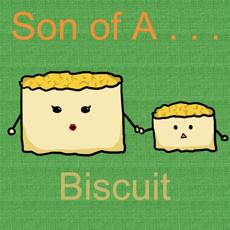 Son of a . . . Biscuit? by megabeagle on DeviantArt