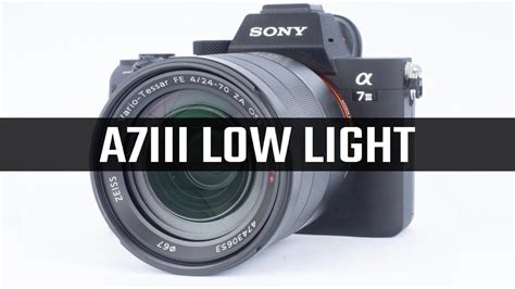 Sony A7III Best Low Light Settings - YouTube