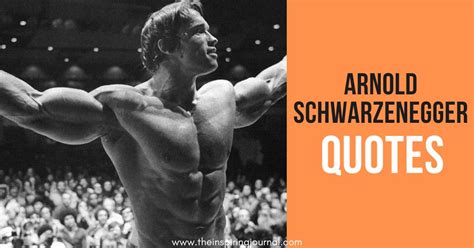 Arnold Schwarzenegger Quotes top 10 | The Inspiring Journal