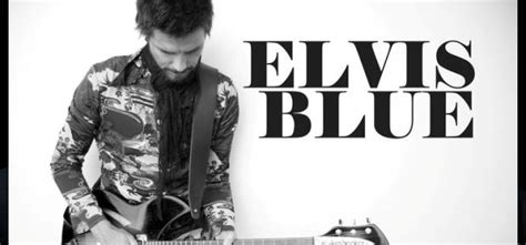 Elvis Blue – Elvis Blue | Life