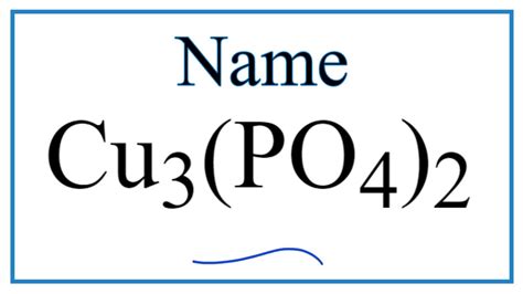 How to Write the Name for Cu3(PO4)2 - YouTube