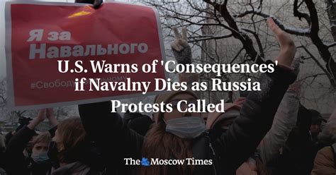 U.S. Warns of 'Consequences' if Navalny Dies as Russia Protests Called ...