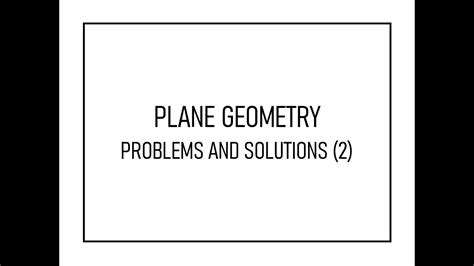 PLANE GEOMETRY PROBLEMS AND SOLUTIONS PART 2 - YouTube