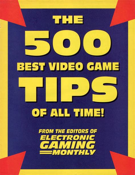 The 500 Best Video Game Tips Of All Time! - Strategy Guide and Regular ...