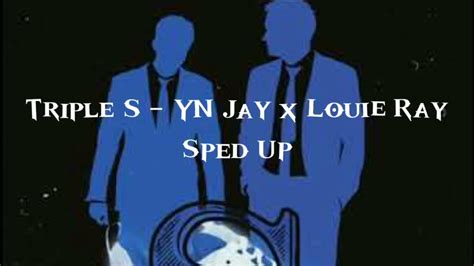 Triple S - YN Jay x Louie Ray Sped Up - YouTube