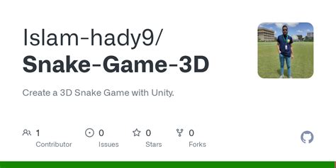 GitHub - Islam-hady9/Snake-Game-3D: Create a 3D Snake Game with Unity.