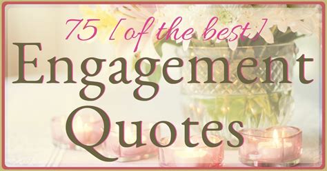 75 [BEST] Engagement Quotes (in 2018)