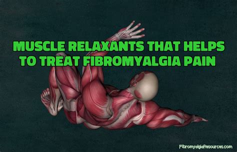 Muscle Relaxants that Helps to Treat Fibromyalgia Pain - Fibromyalgia ...