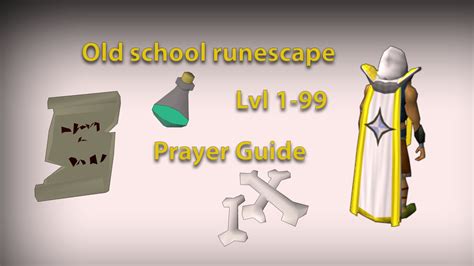 OldSchool Runescape (OSRS) LVL 1-99 Prayer Guide | Food4RS