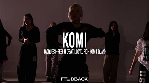 Jacquees - Feel It (feat. Lloyd, Rich Homie Quan) | KOMI Choreography ...