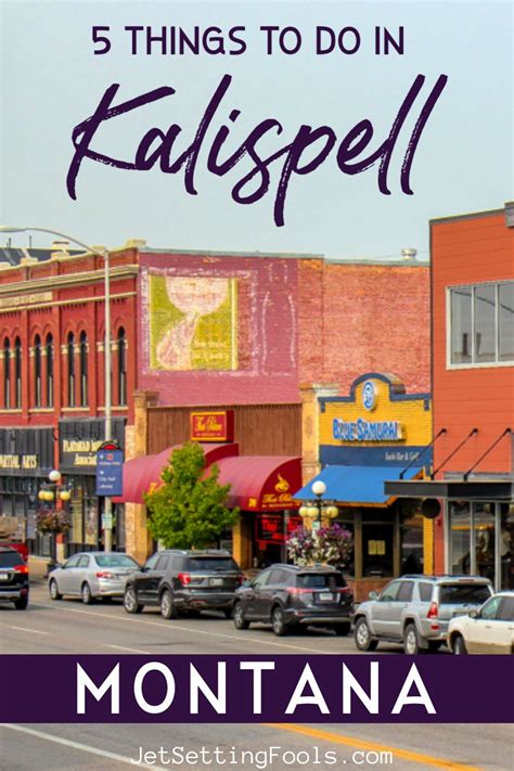 5 Best Things To Do in Kalispell, Montana - Jetsetting Fools | Montana ...