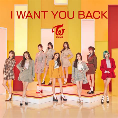 TWICE – I WANT YOU BACK Lyrics | Genius Lyrics