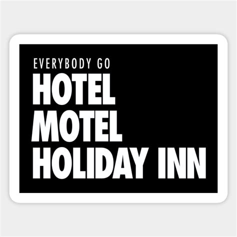 Hotel, Motel, Holiday Inn - Rappers Delight Sugarhill Gang - Sticker ...