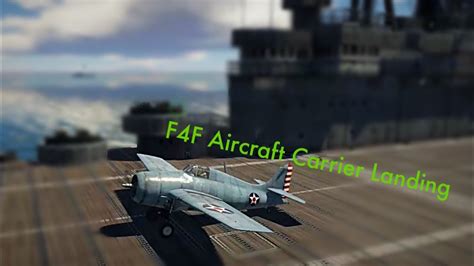 F4F WildCat Aircraft Carrier Landing- War Thunder - YouTube