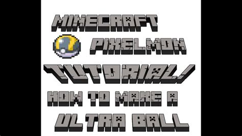 MINECRAFT TUTORIAL (how to make a ultra ball PIXELMON) - YouTube