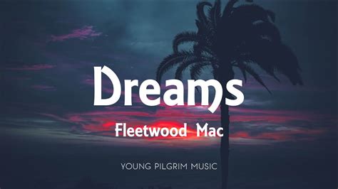 Fleetwood Mac - Dreams (Lyrics) - YouTube