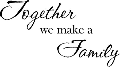 Together We Make A FAMILY - Quote the Walls