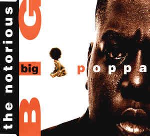 The Notorious B.I.G.* - Big Poppa | Releases | Discogs