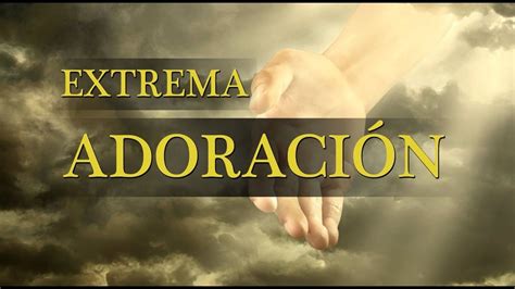 Canciones Cristianas De Adoracion Para Orar