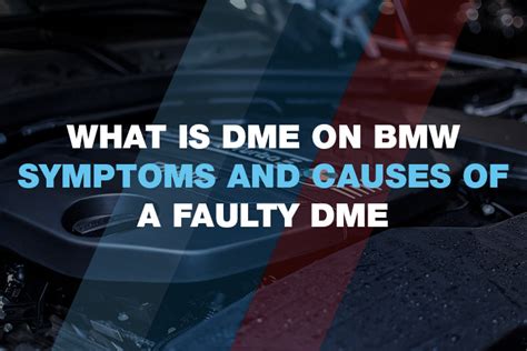 What Is DME on a BMW? Symptoms and Causes of a Faulty DME - BMWSPOT