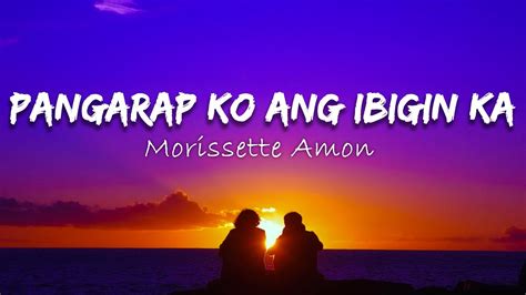 Morissette Amon - Pangarap Ko Ang Ibigin Ka (Lyrics) - YouTube