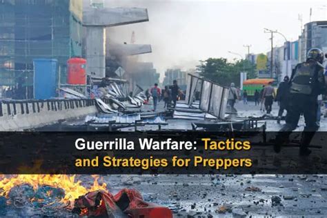 Guerrilla Warfare: Tactics and Strategies for Preppers (Part 2)