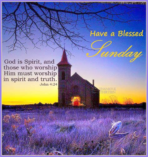 Have A Blessed Sunday Quote John 4:24 Pictures, Photos, and Images for ...