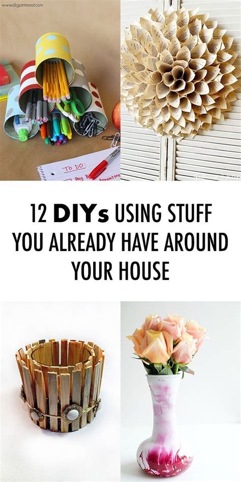 12 DIYs Using Stuff You Already Have Around Your House | Fun crafts for ...