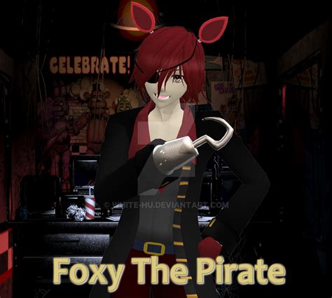 Foxy The Pirate by White-Hu on DeviantArt