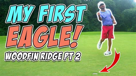 I made my FIRST EAGLE!!!! Woodfin Ridge Course Vlog Part 2 - YouTube