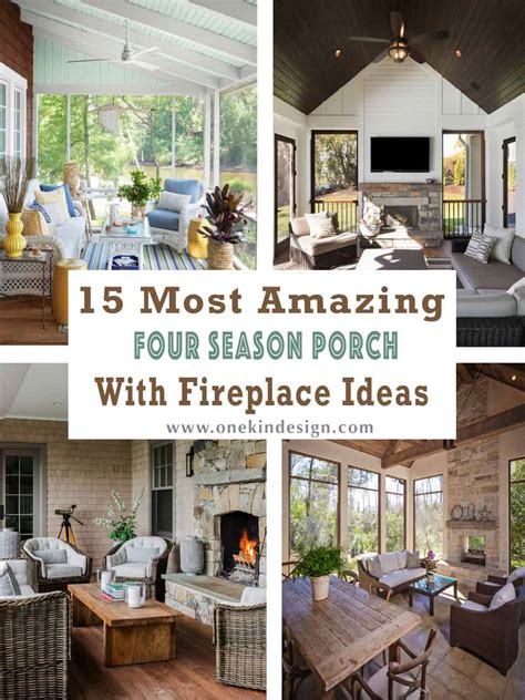 15 Most Amazing Four Season Porch With Fireplace Ideas