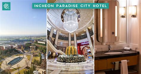 Incheon Paradise City Hotel: Luxurious & Comfortable Hotel Stay Near ...