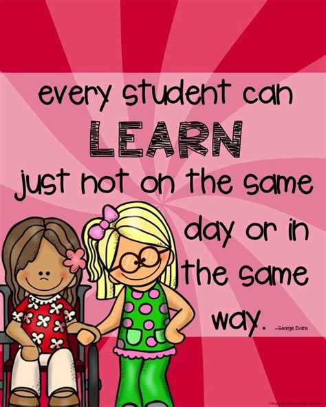 Every student can learn. Just not on the same day or in the same way ...