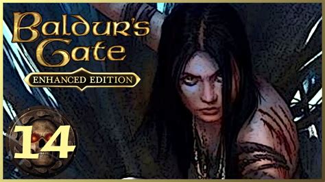 Baldur's Gate EE - 14 - Neera's Quest Part 1 | Insane Difficulty ...