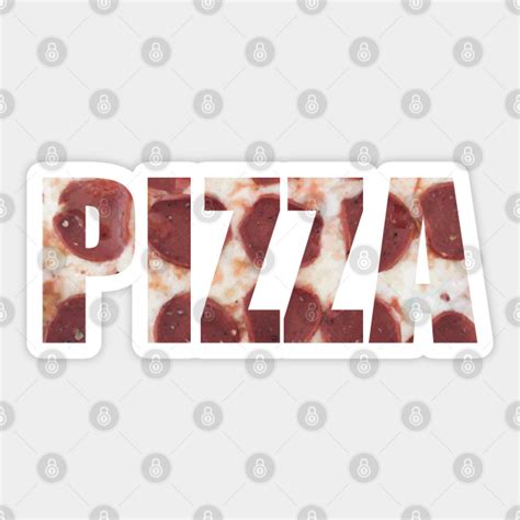 Pizza - Pizza - Sticker | TeePublic