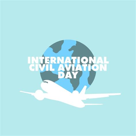 INTERNATIONAL CIVIL AVIATION DAY. WORLD CIVIL AVIATION DAY DESIGN ...