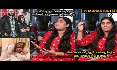 Prabhas Sister Praseedha interview about Prabhas on Radhe Shyam ...