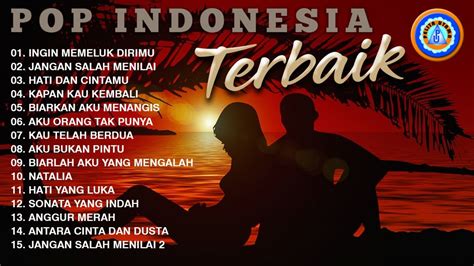 Pop Indonesia Terbaik || Lagu - lagu Indonesia Full Album (Official ...