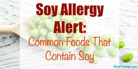 Soy Allergy Alert: Common Foods That Contain Soy