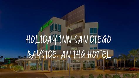 Holiday Inn San Diego Bayside, an IHG Hotel Review - San Diego , United ...