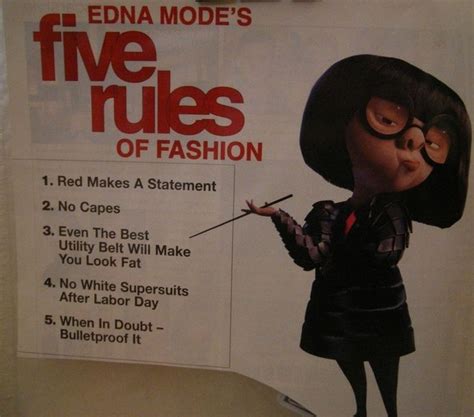 Edna Mode's 5 Rules of Fashion Read More Funny: http://wdb.es/?utm ...