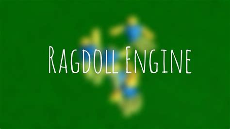 Ragdoll Engine