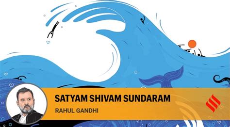 Rahul Gandhi writes: Satyam Shivam Sundaram | The Indian Express