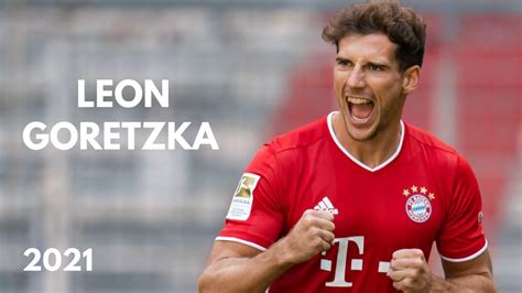 Leon Goretzka 2021/2022 Best Skills and Goals [HD] - YouTube