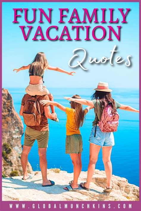 75 Family Vacation Quotes Too Honest | Global Munchkins