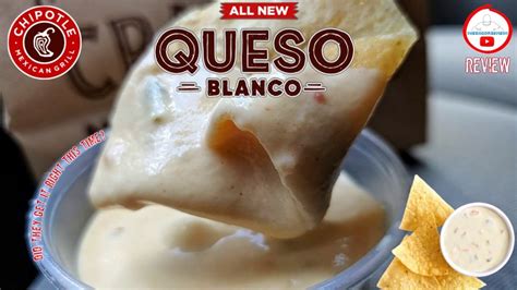 Chipotle® Queso Blanco Review! 🌯🆕🧀| Did they get it RIGHT this time ...