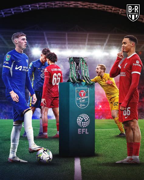 2024 Carabao Cup Final: Chelsea v Liverpool | February 25 | KO: 15:00 ...