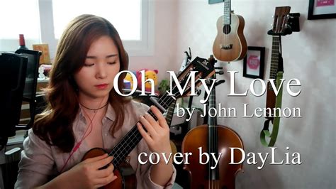 [Oh My Love by John Lennon] cover by DayLia ★Chords ★Lyrics - YouTube